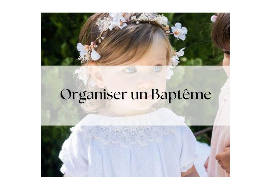 Checklist complète pour organiser un baptême réussi